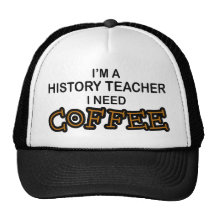Need Coffee - History Teacher Mesh Hats
