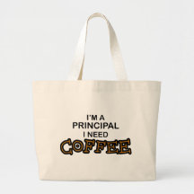 Need Coffee - Principal Bag