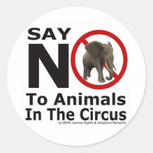 NEPA Animal Adoption Network - Say No To The Circu Round Stickers