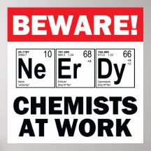nerd elements-chemist at work sign posters
