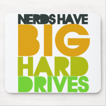 Nerds have big hard drives mousepad