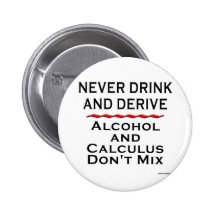 Never Drink and Derive Pins