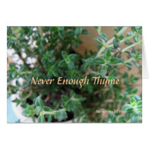 Never Enough Thyme - California Gardens Card