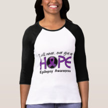 Never Give Up Hope 5 Epilepsy Tee Shirts