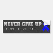 Never Give Up Hope Rectal Cancer Awareness Bumper Sticker