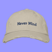 Never Mind embroidered hats
