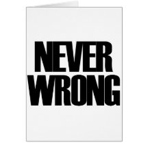 Never Wrong Card
