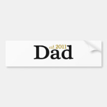 New Dad est 2011 Bumper Sticker