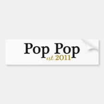 New Pop Pop est 2011 Bumper Stickers