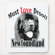 Newfoundland Must Love Drool Mouse Mats