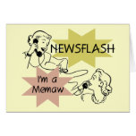 Newsflash I'm a Memaw T-shirts and Gifts Greeting Cards