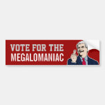 Newt 2012 Vote Megalomaniac Bumper Sticker