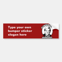 Newt Gingrich is my homeboy Bumper Sticker