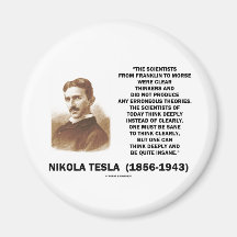 Nikola Tesla Clear Thinkers Sane To Think Clearly Magnets