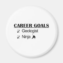 Ninja Career Goals - Geologist Fridge Magnet