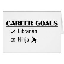 Ninja Career Goals - Librarian Greeting Cards