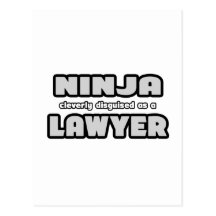 Ninja Cleverly Disguised As A Lawyer Post Card