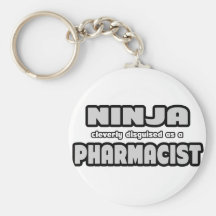 Ninja Cleverly Disguised As A Pharmacist Key Chains