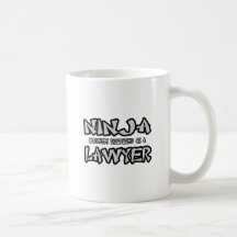 Ninja...Lawyer Coffee Mugs