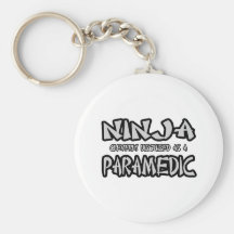 Ninja...Paramedic Key Chains