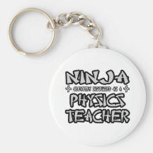 Ninja...Physics Teacher Key Chains