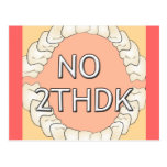 NO 2THDK DENTAL ACRONYM FOR NO TOOTH DECAY! POSTCARDS