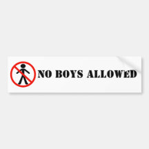 No Boys Allowed BumperSticker Bumper Stickers