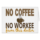 No Coffee No Workee Doctor Cards