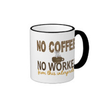 No Coffee No Workee Interpreter Mug