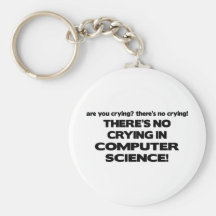 No Crying in Computer Science Keychain