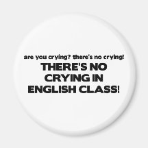 No Crying in English Class Refrigerator Magnets