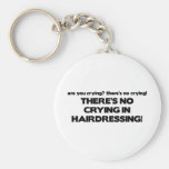 No Crying in Hairdressing Keychain