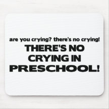 No Crying in Preschool Mousemats