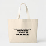No Crying in Science Bags