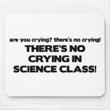 No Crying in Science Class Mouse Mats