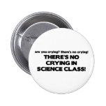 No Crying in Science Class Pin