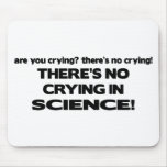 No Crying in Science Mousepad