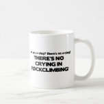 No Crying - Rock Climbing Coffee Mug