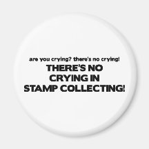 No Crying - Stamp Collecting Refrigerator Magnet
