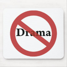 No Drama Allowed! Mouse Pad