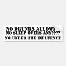 NO DRUNKS ALLOWED BUMPER STICKERS