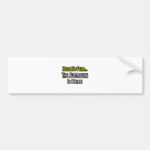 No Fear...Australian Is Here Bumper Stickers