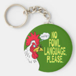 No Fowl Language Keychain