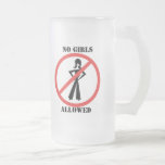 No Girls Allowed Mugs