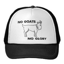 No Goats No Glory Hat