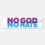 NO GOD NO HATE BUMPER STICKERS