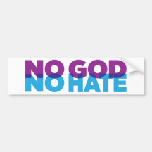 NO GOD NO HATE BUMPER STICKERS