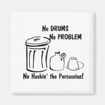 No Hushin the Percussion Magnets