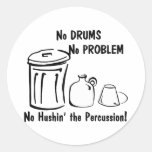 No Hushin the Percussion Stickers