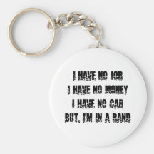 No Job - No Money - No Car Key Chains